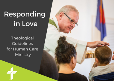 Responding in Love: Theological Guidelines for Human Care Ministry