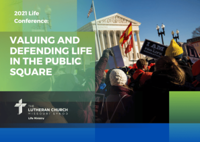2021 Life Conference: Valuing and Defending Life in the Public Square