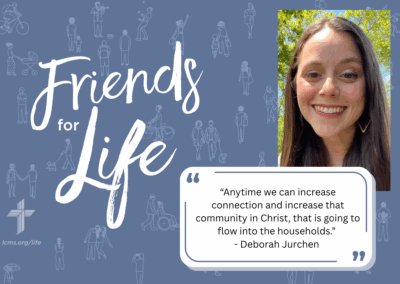 Friends For Life — LCMS Life, Health and Family Ministries: S9Ep4. Family Ministry & Intergenerational Community | Deborah Jurchen