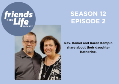 Friends For Life — LCMS Life, Health and Family Ministries: S12Ep2. Katherine | Rev. Daniel and Karen Kempin