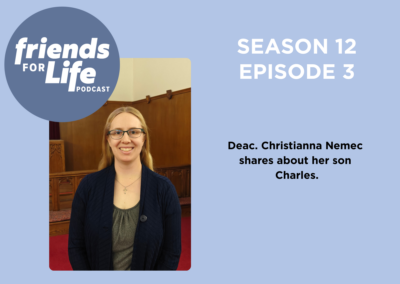 Friends For Life — LCMS Life, Health and Family Ministries: S12Ep3. Charles | Deac. Christianna Nemec